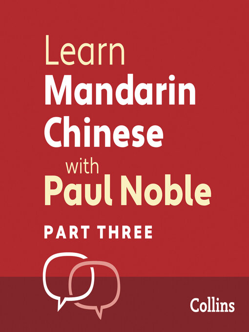 Title details for Learn Mandarin Chinese with Paul Noble for Beginners – Part 3 by Paul Noble - Available